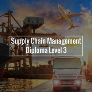 Level 3 Diploma in Supply Chain Management