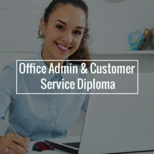 Office Admin and Customer Service Diploma