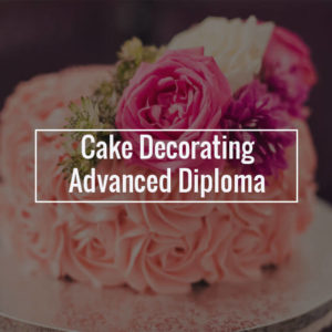 Cake Decorating Advanced Diploma